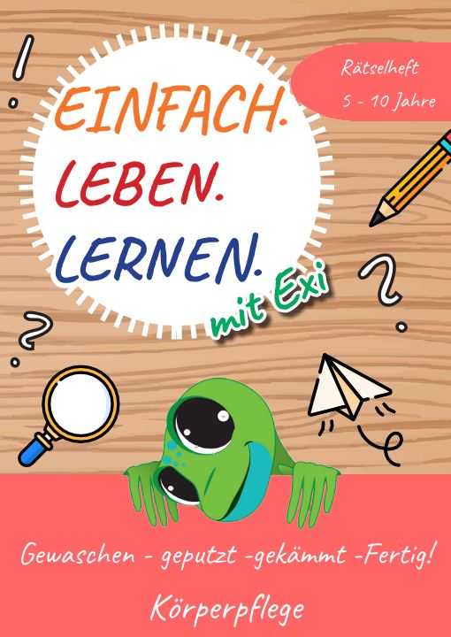 Kinderrätsel - Gewaschen - geputzt - gekämmt - fertig! (Körperpflege)