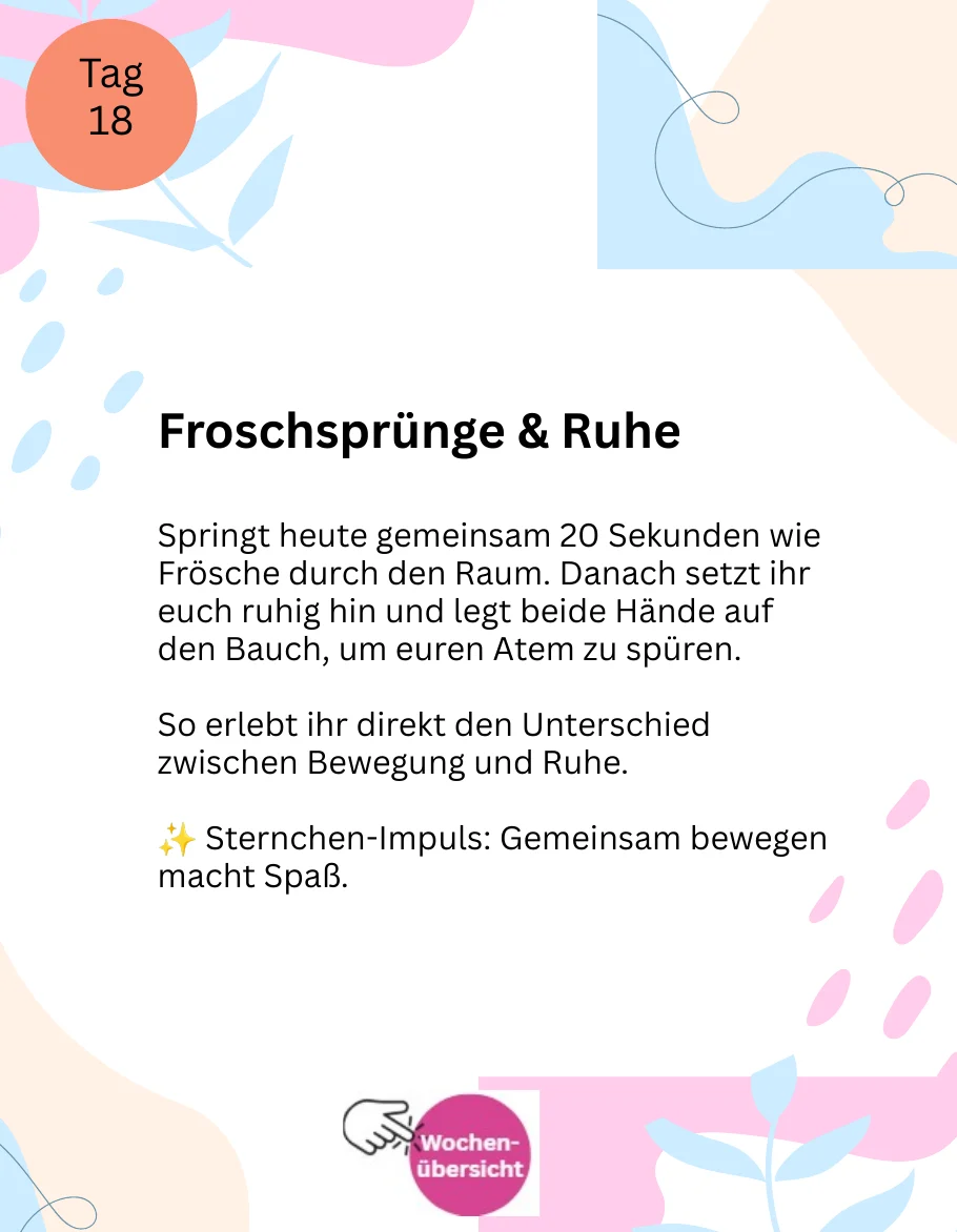 Tag 18 aus dem 365 Tage Familienkalender: Froschsprünge und Ruhe
